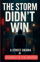 The Storm Didn't Win B0FNDPL2MC Book Cover