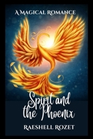Spirit and the Phoenix B0B9QLTHTT Book Cover