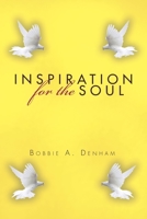 Inspiration for the Soul 1450076955 Book Cover