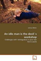 An idle man is the devil's workshop 3639270797 Book Cover