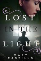 Lost in the Light 1479255912 Book Cover