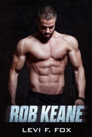 Rob Keane: A Military Science Fiction Romance Novel (Clean, Non-Erotica) 1072299879 Book Cover