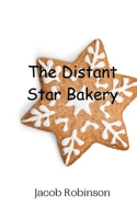 The Distant Star Bakery 9908014994 Book Cover