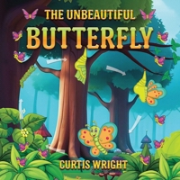 The Unbeautiful Butterfly B0GMV6TSK4 Book Cover