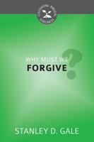 Why Must We Forgive? 1601784171 Book Cover