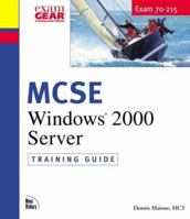 MCSE Training Guide (70-215): Installing, Configuring, and Administering Windows 2000 Server 0735709688 Book Cover