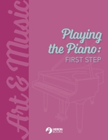 Playing the Piano: First Steps 0897392736 Book Cover
