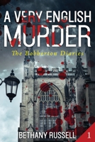 A Very English Murder: A Cozy Mystery (The Bobberton Diaries) 1659612187 Book Cover