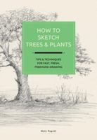 How to Sketch Plants: Tips and Techniques for Fast, Fun, Freehand Drawing 1631590456 Book Cover