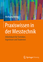 Praxiswissen in der Messtechnik : Arbeitsbuch F?r Techniker, Ingenieure und Studenten 3658278013 Book Cover