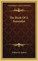 The Book of a Naturalist 1115697463 Book Cover