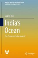 India’s Ocean: Can China and India Coexist? 9811057257 Book Cover