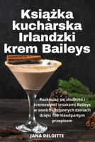 Książka kucharska Irlandzki krem Baileys 1835000169 Book Cover
