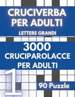 Cruciverba Per Adulto: Cruciverba con Parolacce - Libri a Grandi Caratteri - Giochi Per Anziani - Volume 01 (Italian Edition) B0DV93D22T Book Cover