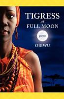 Tigress at Full Moon 0979085845 Book Cover