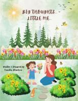 Big Thoughts...Little Me... 1068402504 Book Cover