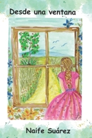 Desde una ventana (Spanish Edition) B0GHZK5GN7 Book Cover