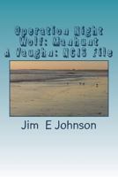 Operation Night Wolf: Manhunt: A Vaughn: NCIS File 1721660798 Book Cover