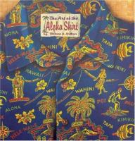 The Art of the Aloha Shirt 0896104052 Book Cover