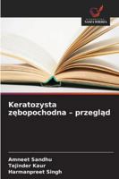 Keratozysta zebopochodna - przeglad (Polish Edition) 6208992885 Book Cover