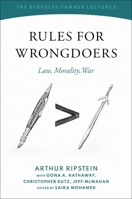 Rules for Wrongdoers: Law, Morality, War 0197553974 Book Cover