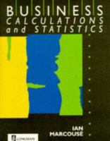 Business Calculations and Statistics (Longman business studies) 058207410X Book Cover