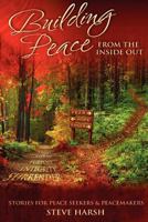Building Peace from the Inside Out 1458333167 Book Cover