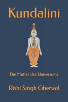 Kundalini: Die Mutter des Universums B093B7T64G Book Cover