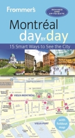 Frommer's Montreal day by day 1628872969 Book Cover