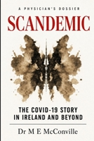 Scandemic: The COVID-19 Story in Ireland and Beyond B0H4RTCN6G Book Cover
