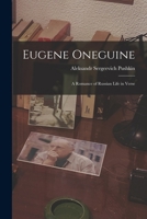 Eugene Oneguine: A Romance of Russian Life in Verse 1016372620 Book Cover