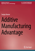 Additive Manufacturing Advantage 3031345622 Book Cover