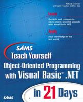 Sams Teach Yourself Object-Oriented Programming with VB.NET in 21 Days 0672321491 Book Cover