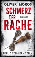 Schmerz der Rache: Ein Edel & Stein Thriller (Kripo Berlin / Edel & Stein ermitteln) B0C9SHFXNM Book Cover