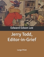 Jerry Todd, Editor-in-Grief: Large Print B086L2R3VF Book Cover