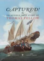 Captured! The Incredible True Story of Thomas Pellow 095725606X Book Cover