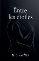 Entre les étoiles (French Edition) B0FQH5B3FX Book Cover