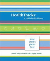 HealthTracks: A Child's Health History 0740768530 Book Cover