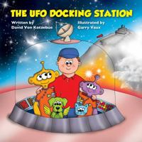 The UFO Docking Station 1633632113 Book Cover