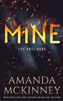 Mine: The Anti-Hero B0F79YRJJV Book Cover