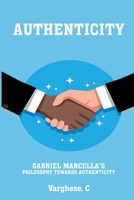 Gabriel Marcella's Philosophy Towards Authenticity 8554496779 Book Cover