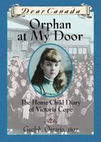 Orphan at My Door: The Home Child Diary of Victoria Cope 0439988349 Book Cover