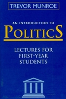An Introduction to Politics: Lectures for First Year Students 9768125799 Book Cover