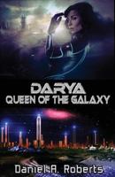 Darya: Queen of the Galaxy 1544252471 Book Cover