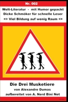 Die Drei Musketiere: Welt-Literatur – mit Humor gepackt (Dicke Klassiker für schnelle Leser => Viel Bildung auf wenig Raum <=) 1520704100 Book Cover