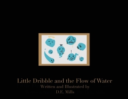 Little Dribble and the Flow of Water B0FDJHQ3H1 Book Cover