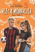 Alec + Monnalisa: Napoli – Milan 1:1 — Amiche e un bar #1 (Italian Edition) B0HJLPF5PX Book Cover