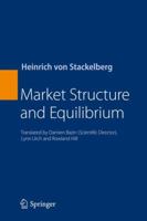 Market Structure and Equilibrium 3642125859 Book Cover