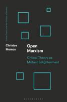 Open Marxism: Critical Theory as Militant Enlightenment 1350527211 Book Cover