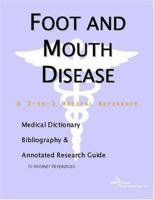 Foot and Mouth Disease - A Medical Dictionary, Bibliography, and Annotated Research Guide to Internet References 0597845832 Book Cover